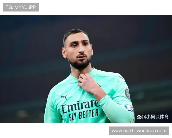 多纳鲁马续约谈判重启！巴黎与门神团队再会面